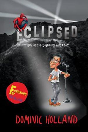 Eclipsed: Turns out that Spider-Man does have a dad after all image number 0