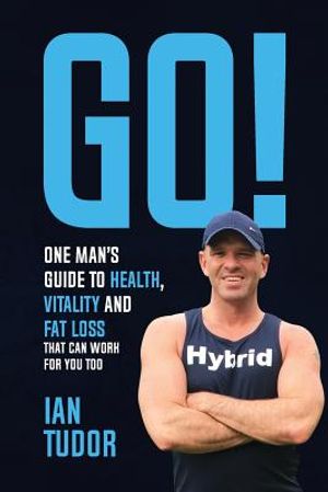 GO! One Man's Guide to Health, Vitality & Fat Loss image number 0