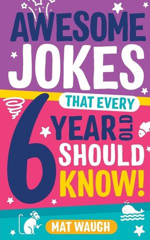 Awesome Jokes That Every 6 Year Old Should Know! image number 0