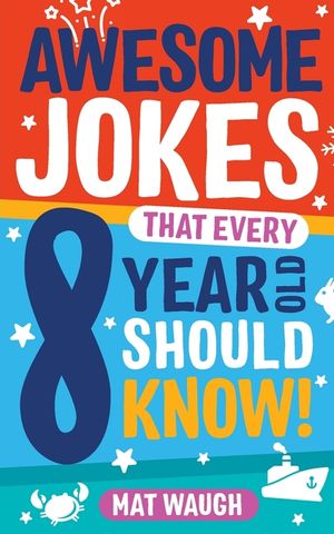 Awesome Jokes That Every 8 Year Old Should Know! image number 0