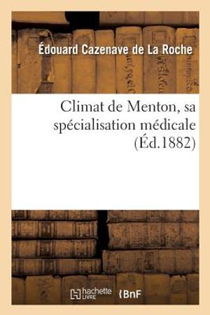 Climat de Menton, Sa Sp&eacute;cialisation M&eacute;dicale image number 0