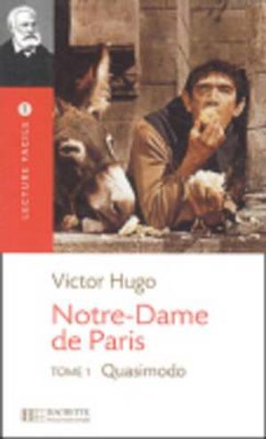 Notre Dame de Paris, T. 1 Lecture Facile A2/B1 (900-1500 Words) image number 0