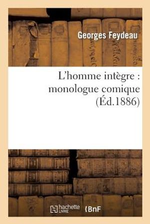 L'Homme Int&egrave;gre: Monologue Comique image number 0