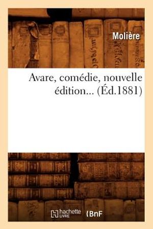 L'Avare, Com&eacute;die (&Eacute;d.1881) image number 0