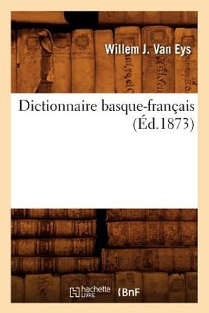 Dictionnaire Basque-Fran&ccedil;ais (&Eacute;d.1873) image number 0