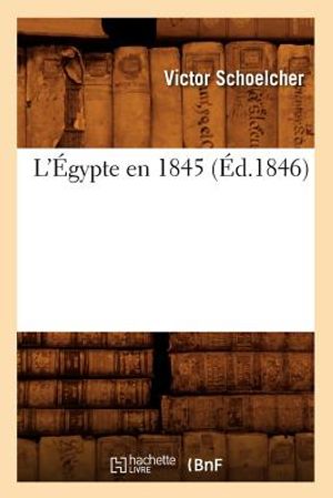 L'&Eacute;gypte En 1845 (&Eacute;d.1846) image number 0