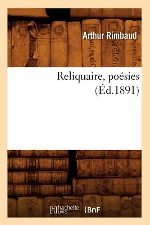Reliquaire, Po&eacute;sies (&Eacute;d.1891) image number 0