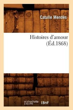 Histoires d'Amour, (&Eacute;d.1868) image number 0