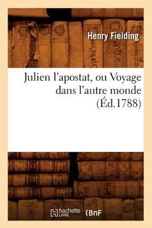 Julien l'Apostat, Ou Voyage Dans l'Autre Monde (&Eacute;d.1788) image number 0