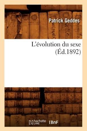L'&Eacute;volution Du Sexe (&Eacute;d.1892) image number 0