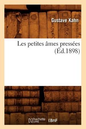 Les Petites &Acirc;mes Press&eacute;es (&Eacute;d.1898) image number 0