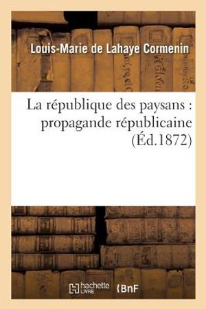 La R&eacute;publique Des Paysans: Propagande R&eacute;publicaine image number 0