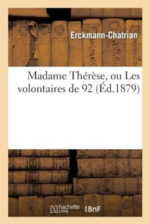 Madame Th&eacute;r&egrave;se, Ou Les Volontaires de 92 (&Eacute;d.1879) image number 0