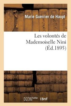 Les Volont&eacute;s de Mademoiselle Nini image number 0