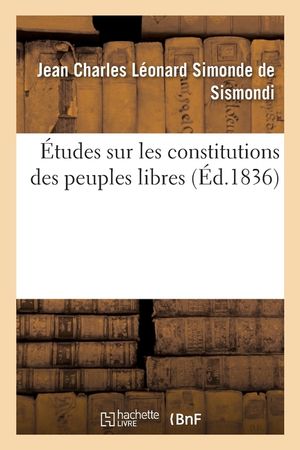 &Eacute;tudes Sur Les Constitutions Des Peuples Libres image number 0