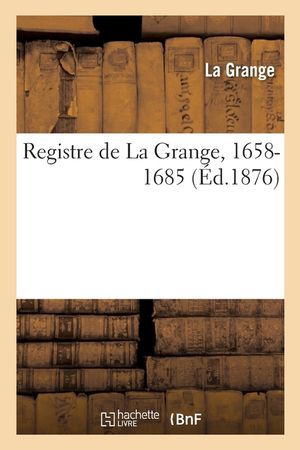 Registre de la Grange, 1658-1685 image number 0