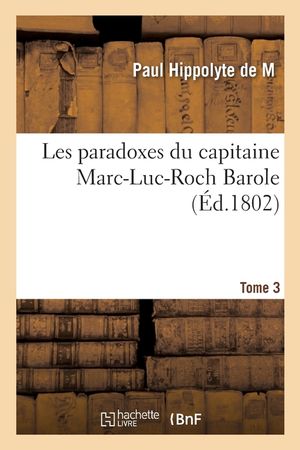 Les Paradoxes Du Capitaine Marc-Luc-Roch Barole image number 0