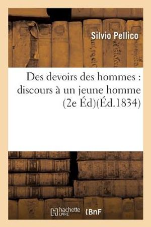 Des Devoirs Des Hommes: Discours &Agrave; Un Jeune Homme 2e &Eacute;d image number 0