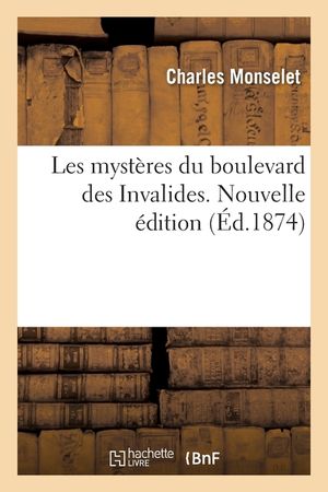 Les Myst&egrave;res Du Boulevard Des Invalides. Nouvelle &Eacute;dition image number 0