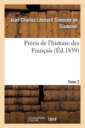Pr&eacute;cis de l'Histoire Des Fran&ccedil;ais- Tome 2 image number 0