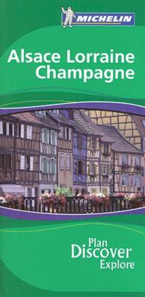 Michelin Green Guide Alsace Lorraine Champagne image number 0