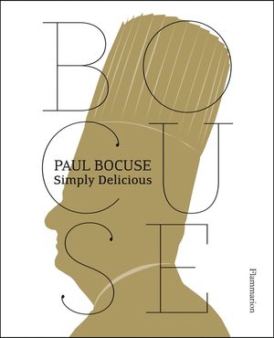 Paul Bocuse: Simply Delicious image number 0