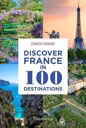Discover France in 100 Destinations image number 0