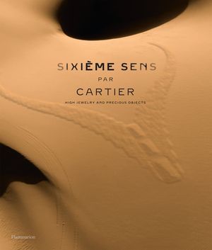 Sixi&egrave;me Sens Par Cartier: High Jewelry and Precious Objects image number 0