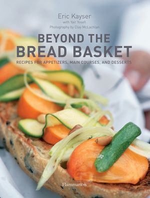 Beyond the Bread Basket: Recipes for Appetizers, Main Courses, and Desserts image number 0