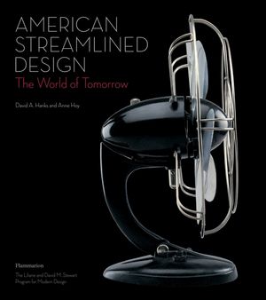 American Streamlined Design: The World of Tomorrow image number 0