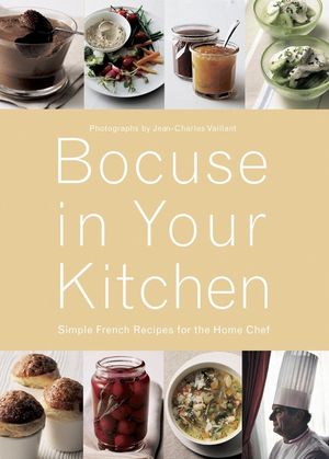 Bocuse in Your Kitchen: Simple French Recipes for the Home Chef image number 0