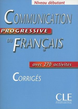 Communication Progressive Du Francais Corriges, Niveau Debutant image number 0