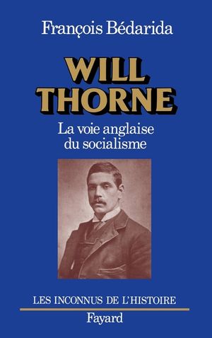 Will Thorne: La Voie Anglaise Du Socialisme image number 0