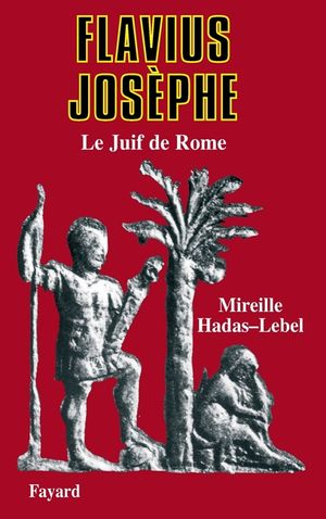 Flavius Jos&egrave;phe: Le Juif de Rome image number 0