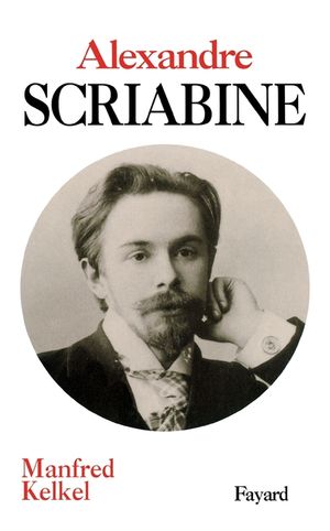 Alexandre Scriabine: Un Musicien a la Recherche de L'Absolu image number 0