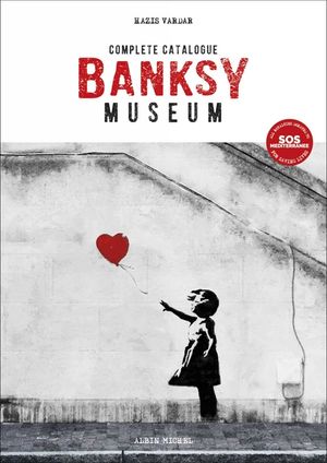 Banksy Museum: Complete Catalog image number 0