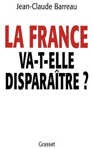 La France va-t-elle dispara&icirc;tre ? image number 0