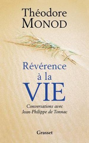 Reverence a la Vie: Conversations Avec Jean-Philippe de Tonnac image number 0