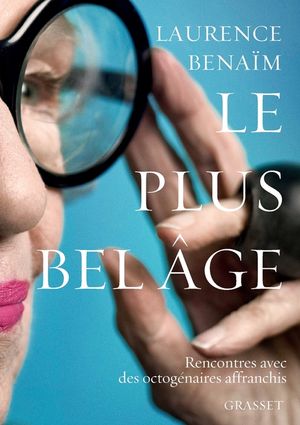 Le Plus Bel &Acirc;ge: Rencontres Avec Des Octog&eacute;naires Affranchis image number 0