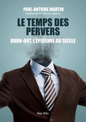 Le temps des pervers: Burn-out, l'&eacute;pid&eacute;mie du si&egrave;cle image number 0