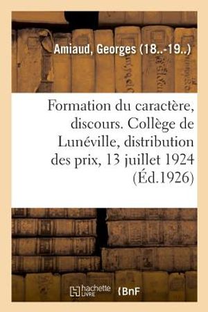 de la Formation Du Caract&egrave;re, Discours image number 0