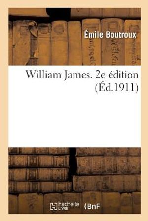 William James. 2e &Eacute;dition image number 0