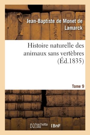 Histoire Naturelle Des Animaux Sans Vert&egrave;bres. Tome 9 image number 0