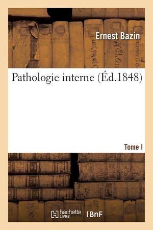 Pathologie Interne. Tome I image number 0