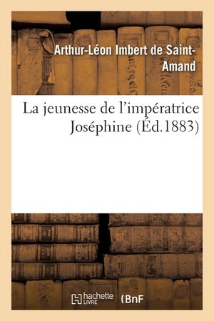 La Jeunesse de l'Imp&eacute;ratrice Jos&eacute;phine image number 0