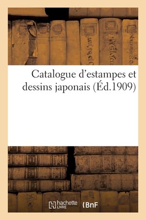 Catalogue d'Estampes Et Dessins Japonais image number 0