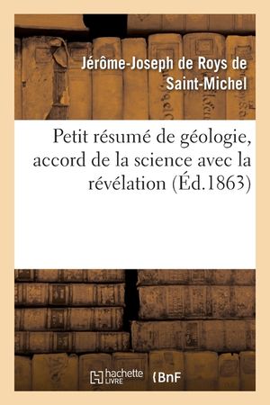 Petit R&eacute;sum&eacute; de G&eacute;ologie, Accord de la Science Avec La R&eacute;v&eacute;lation image number 0