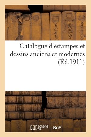 Catalogue d'Estampes Et Dessins Anciens Et Modernes image number 0