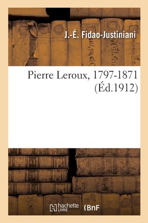 Pierre Leroux, 1797-1871 image number 0