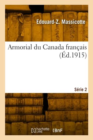 Armorial du Canada fran&ccedil;ais. S&eacute;rie 2 image number 0